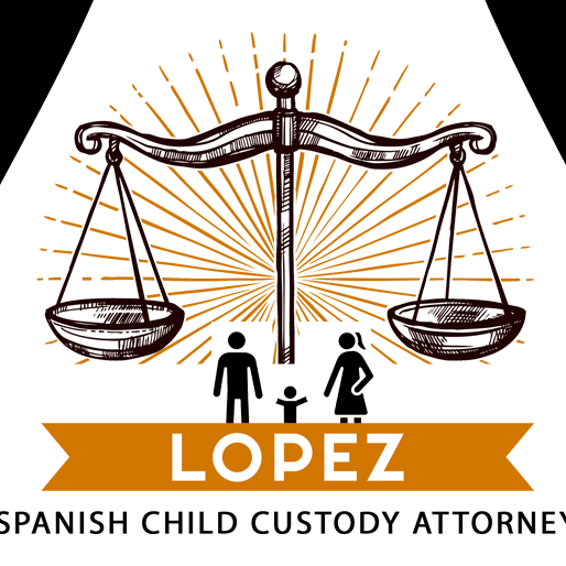 LOPEZ SPANISH CHILD  CUSTODY ATTORNEY